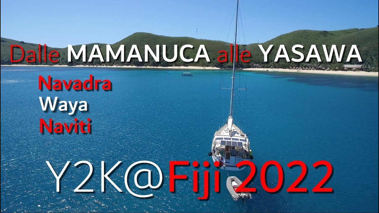Fiji - In barca a vela alle Mamanuca e Yasawa: Navadra, Waya, Naviti  (Ep.05-2022)