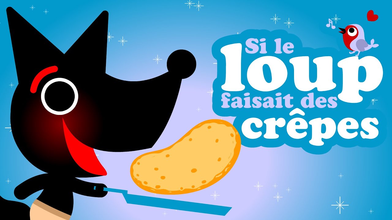 Si le petit loup faisait des crêpes 🍳🍳🍳 Petites comptines pour bébé avec paroles