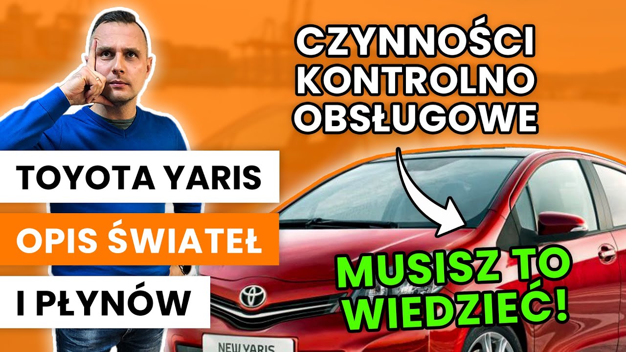 Toyota Yaris III Opis świateł i płynów. Czynności kontrolno-obsługowe.
