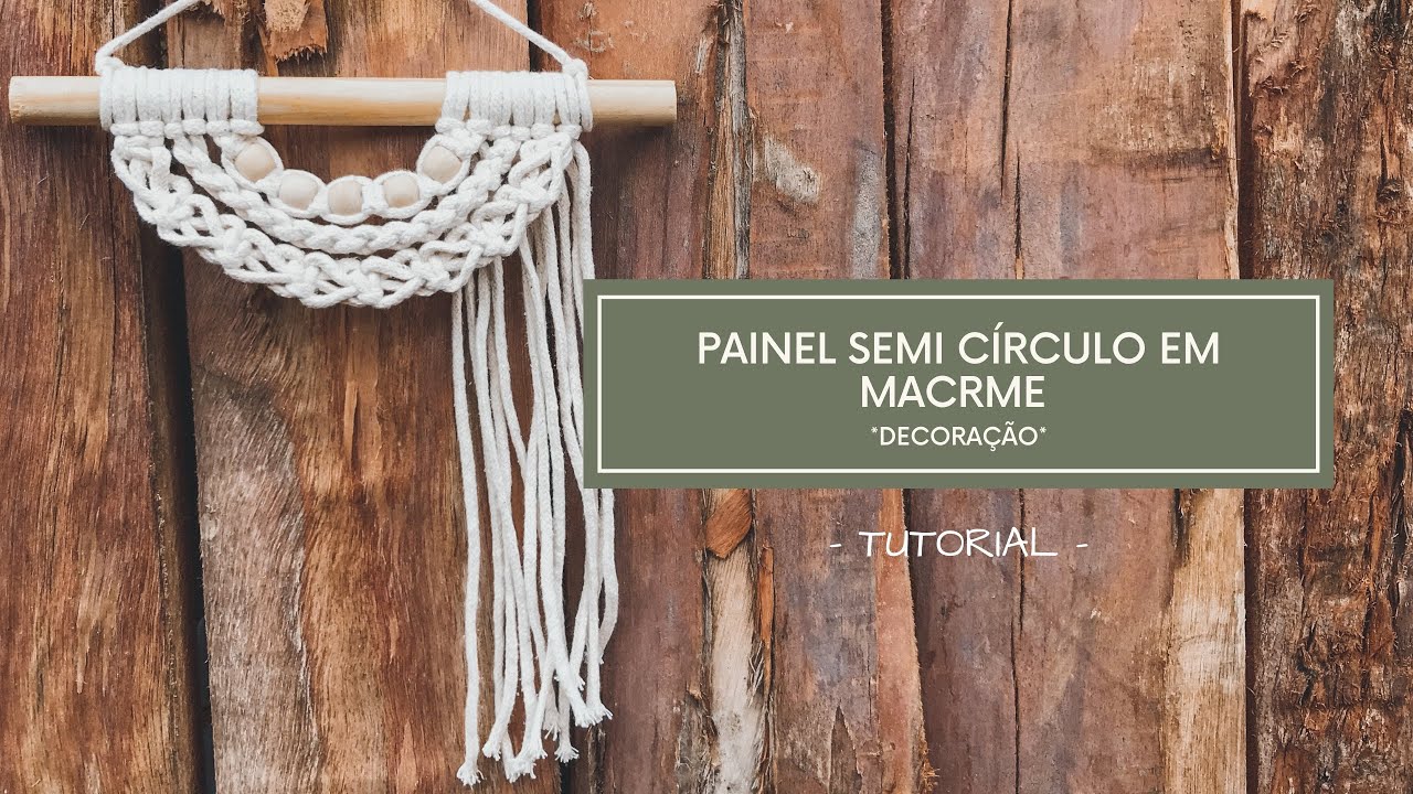 PAINEL WALL HANGING SEMI CÍRCULO EM MACRAME TUTORIAL PASSO A PASSO | VIAJ’ARTE TUTORIAIS
