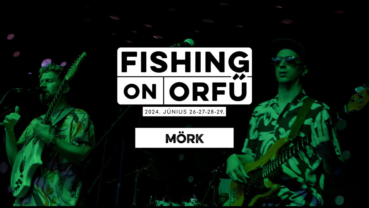 Mörk - Fishing on Orfű 2024 (Teljes koncert)
