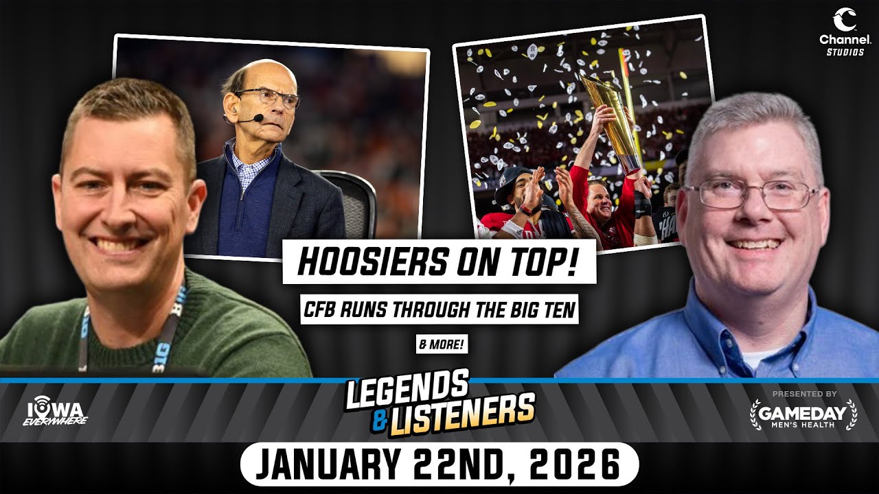 Legends & Listeners: Hoosiers on top, Big Ten over SEC? Iowa Hoops and more