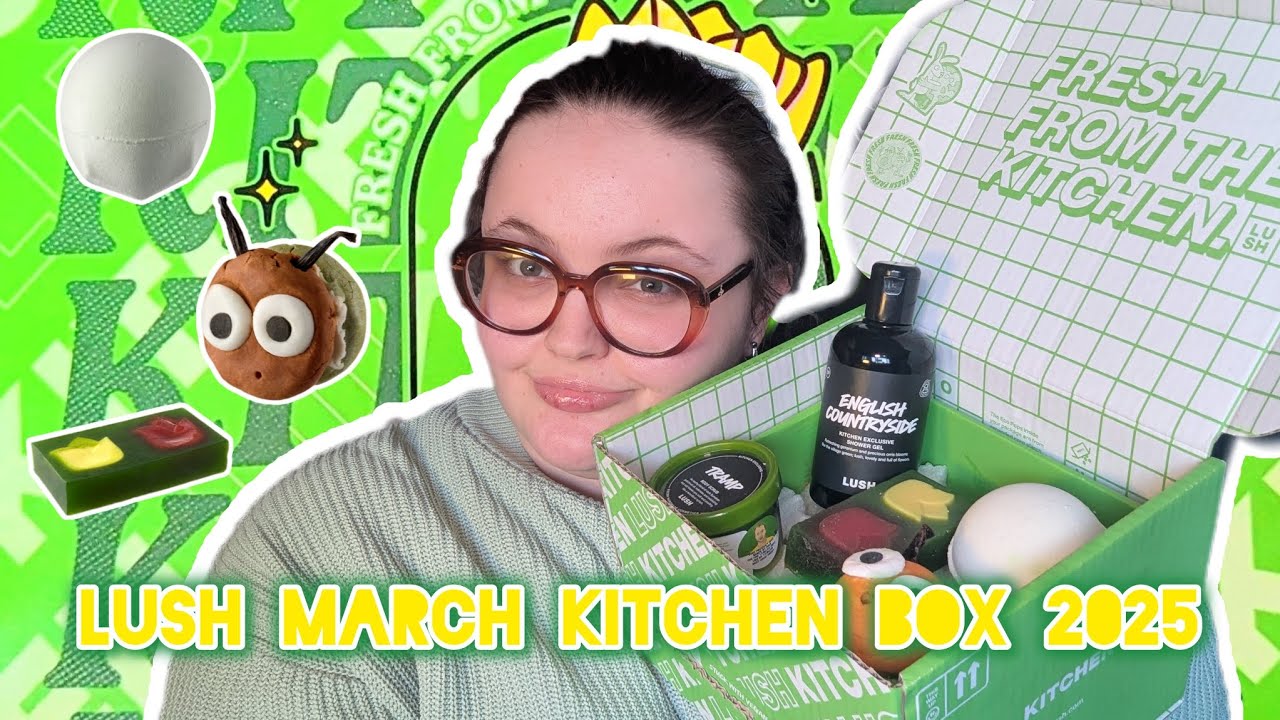 LUSH MARCH KITCHEN BOX - 2025 🐛🌷
