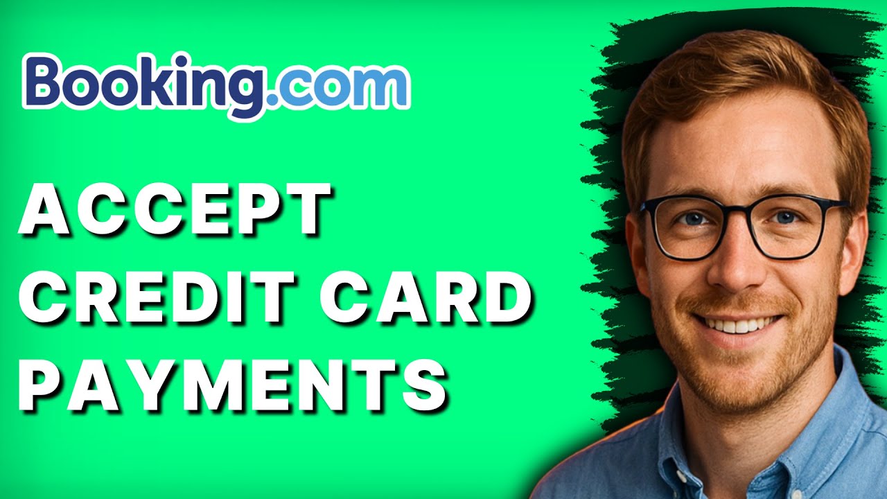 How to Accept Credit Card Payments on Booking.com [2026 Full Guide]