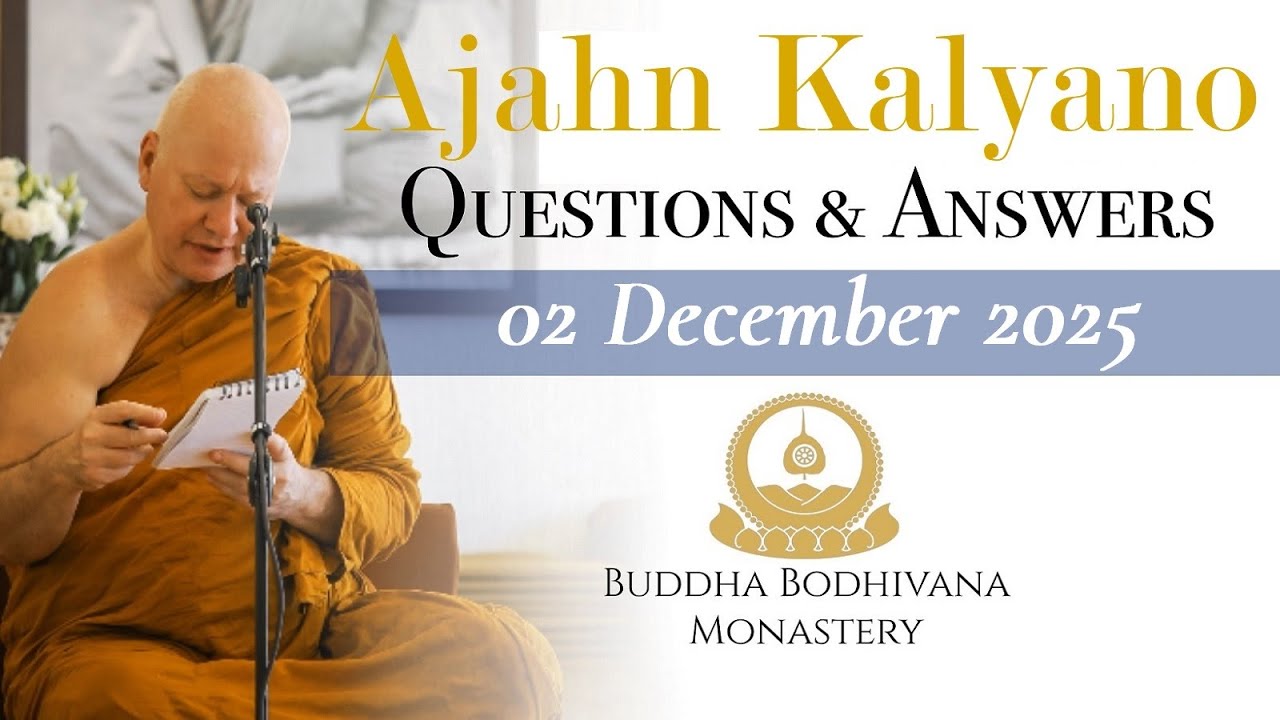 Dhamma Question & Answer Session with Ajahn Kalyano 02 Dec 2025