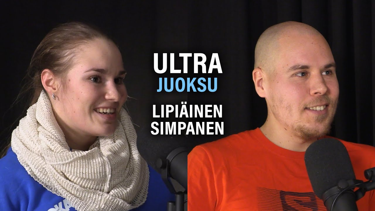 Ultrajuoksu: Kun maraton ei riitä (Satu Lipiäinen & Juuso Simpanen | Puheenaihe 179