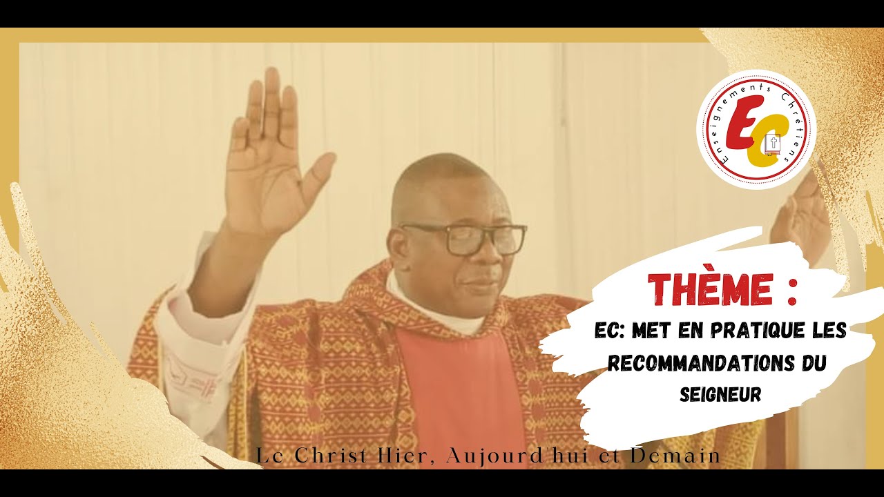 ENSEIGNEMENT:  MET EN PRATIQUE LES RECOMMANDATIONS DU SEIGNEUR #RP JEAN BAPTISTE ALADE