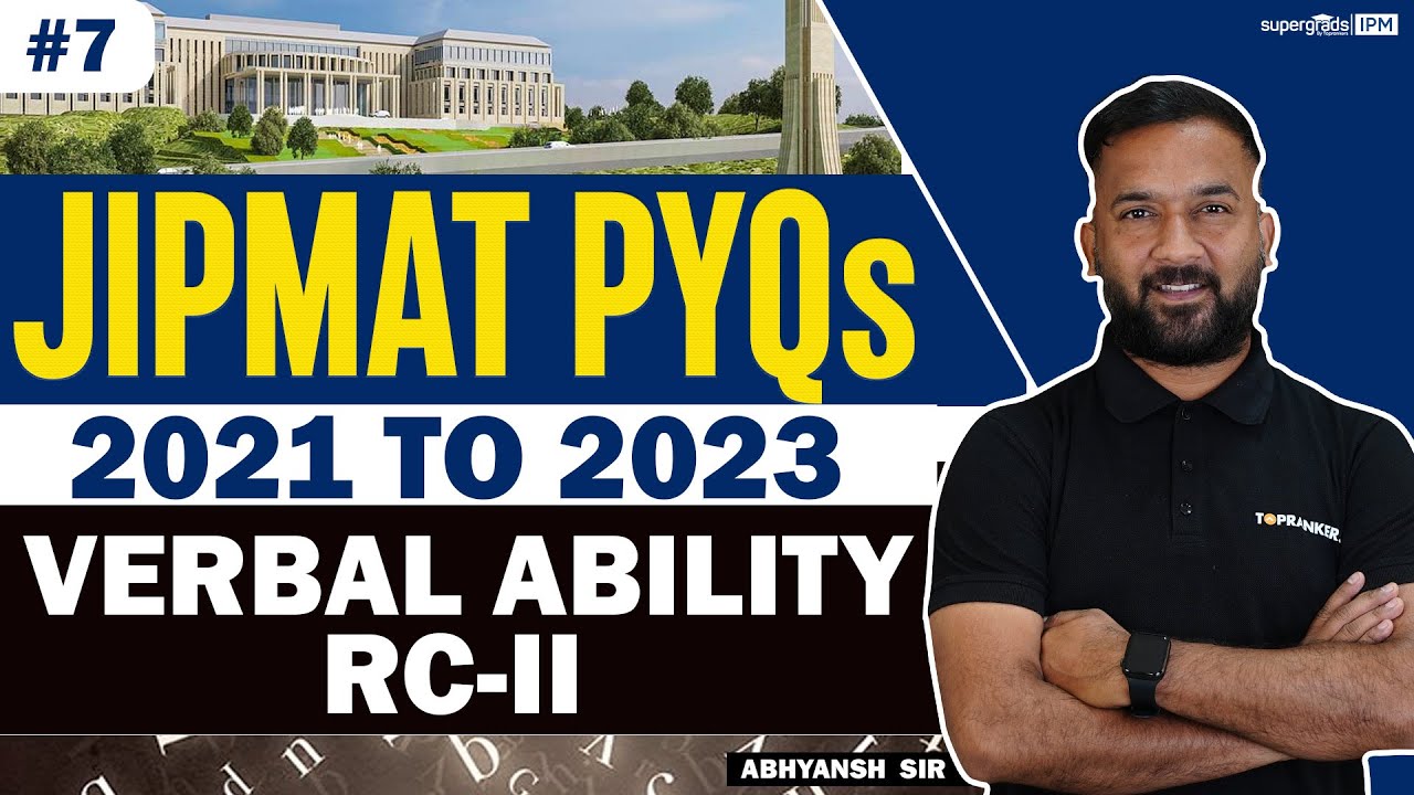 JIPMAT PYQs from 2021 to 2023 | Verbal Ability RC-II PYQs | JIPMAT PYQs Solution - SuperGrads IPM