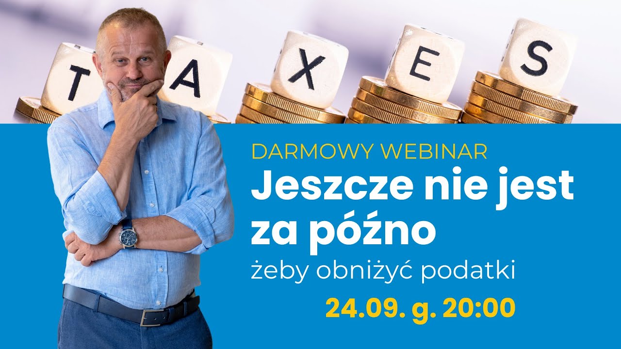 Jeszcze nie jest za p&oacute;źno, żeby obniżyć podatki 💸 DARMOWY WEBINAR