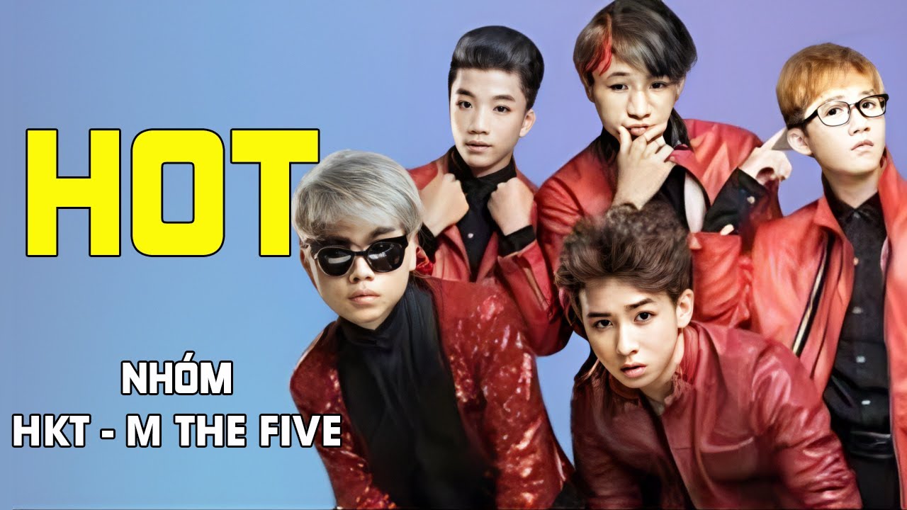 HOT - Nhóm HKT-M The Five | Official Music Video