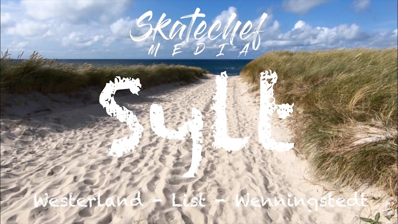 Urlaub auf Sylt - Die sch&ouml;nsten Orte in Westerland, Wenningstedt, List  und Kampen 2019