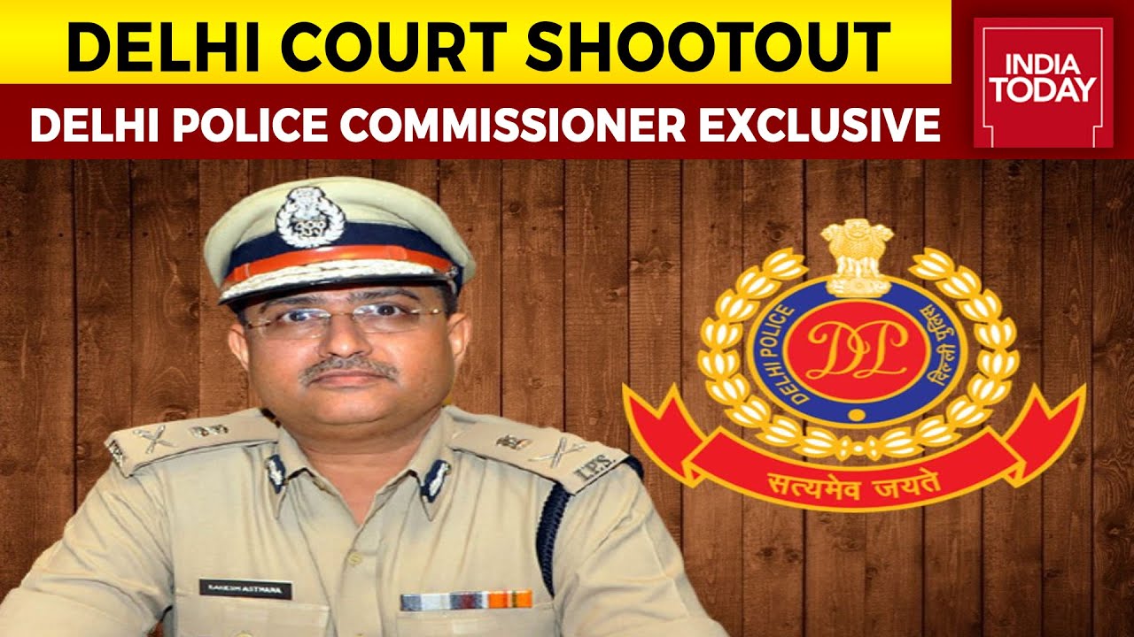 Delhi Court Firing: Delhi Police Commissioner Rakesh Asthana Speaks Exclusively To India Today