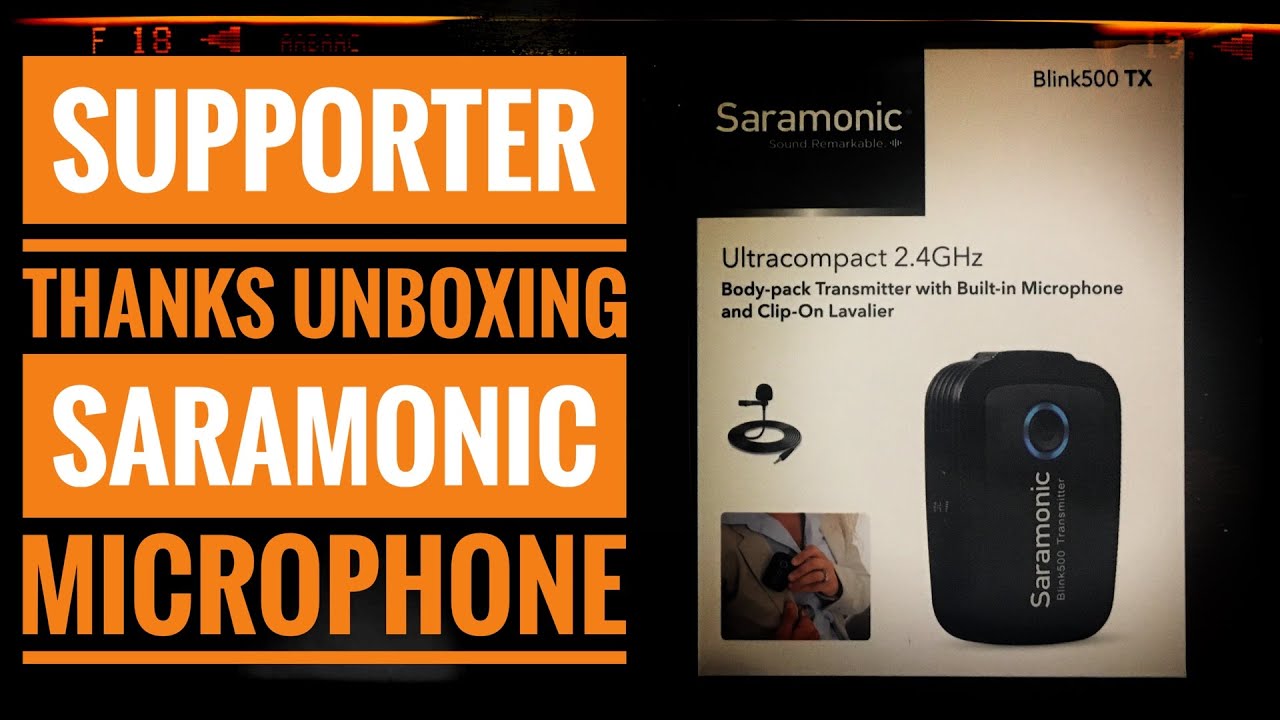 Supporter Thanks Unboxing the Saramonic Microphone