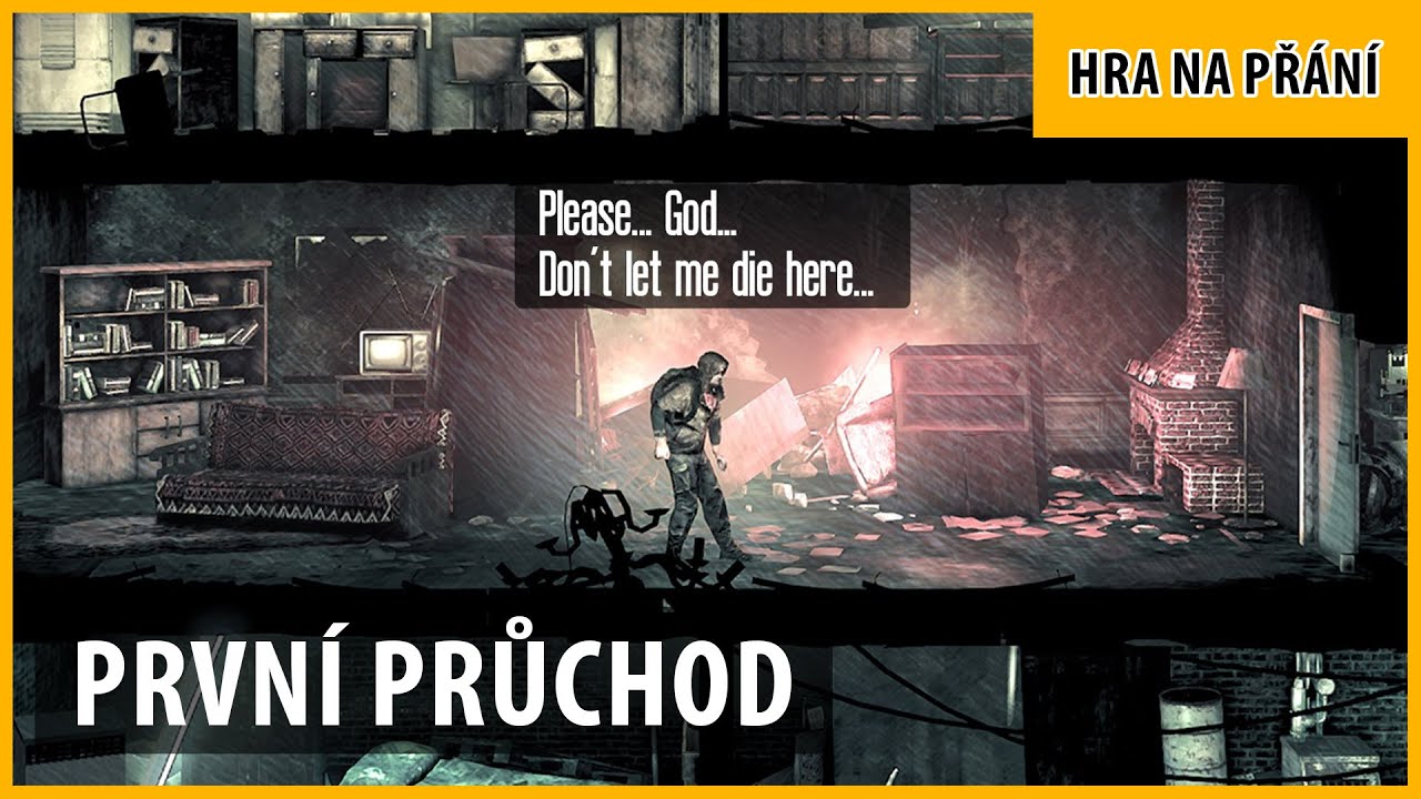 This war of mine CZ - První průchod - Hra na přání CZ