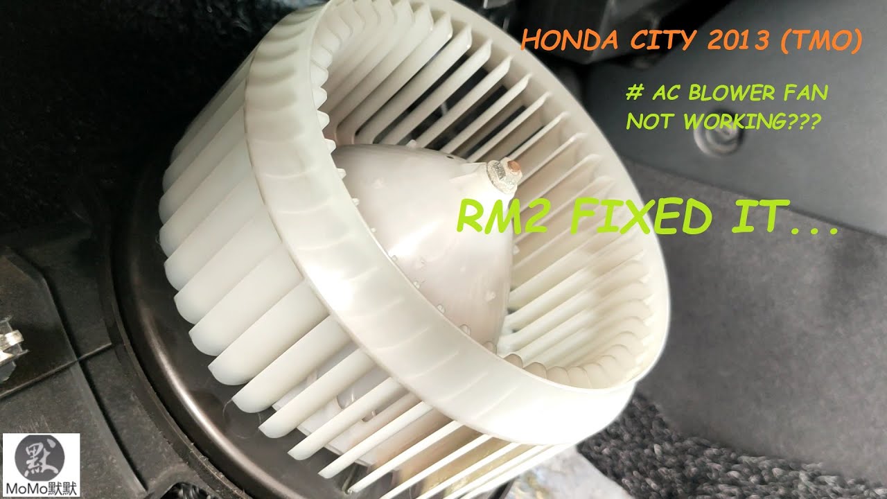 Honda City(TMO)本田 - How To Fix AC Blower Fan - Cara Memperbaiki AC Kipas Blower - 如何维修鼓风机