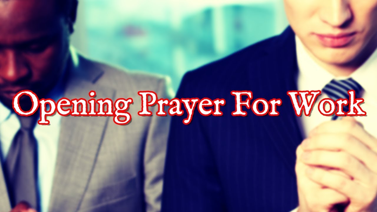 Opening Prayer For Work | Opening Prayer Before Work Begins