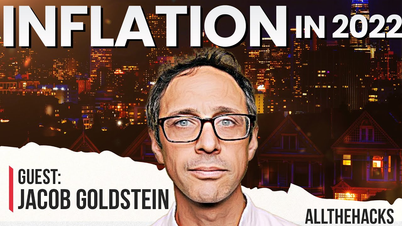 Planet Money: Inflation and the History of Money with Jacob Goldstein | All the Hacks 64
