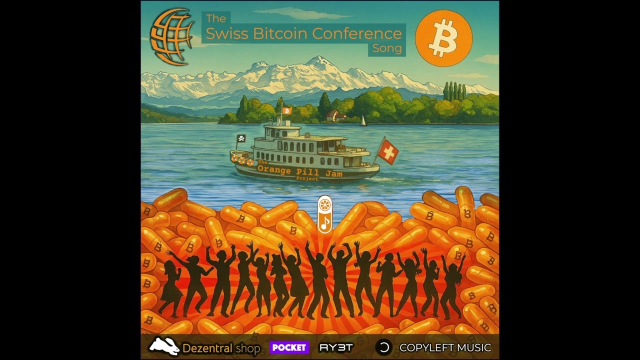 The Swiss Bitcoin Conference Song | The Orange Pill Jam Project