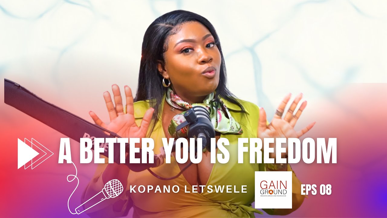 EPS 08 - A BETTER YOU IS FREEDOM,SELF LOVE ,ACADEMIC, MOTHERS AND PARENTS RESPONSIBILITIES
