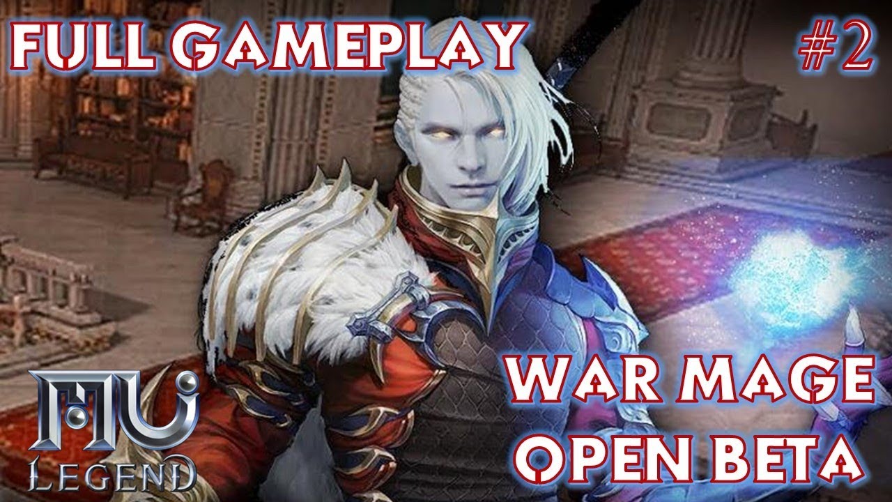 Mu Legend: War Mage Open Beta| Full Gameplay #2