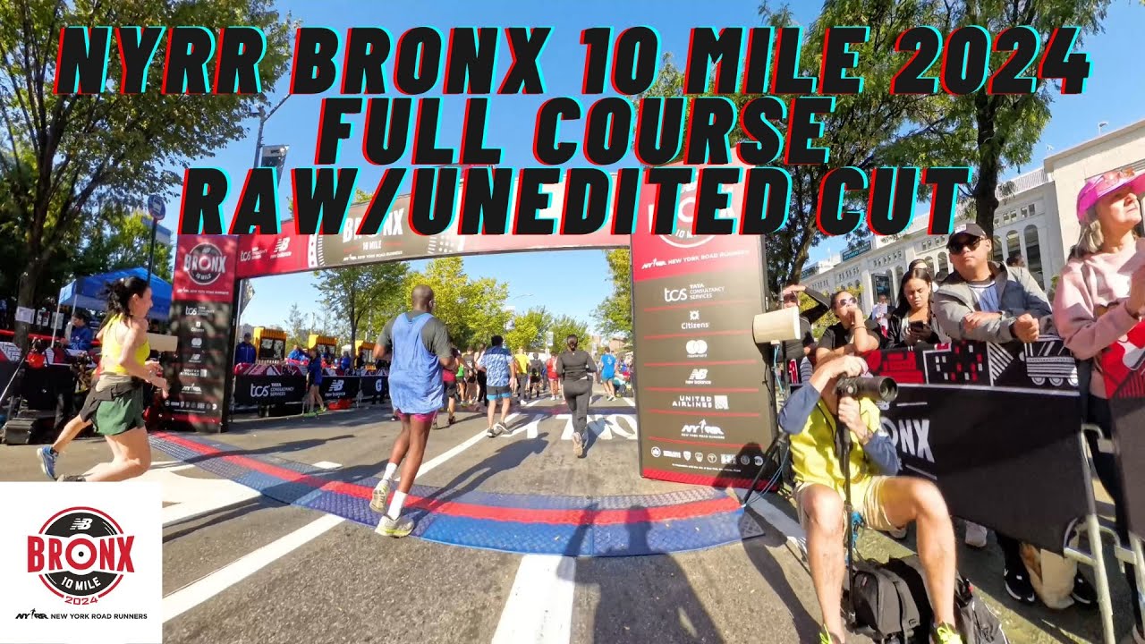 NYRR Bronx 10 Mile 2024 - Full Course Raw/Unedited Cut