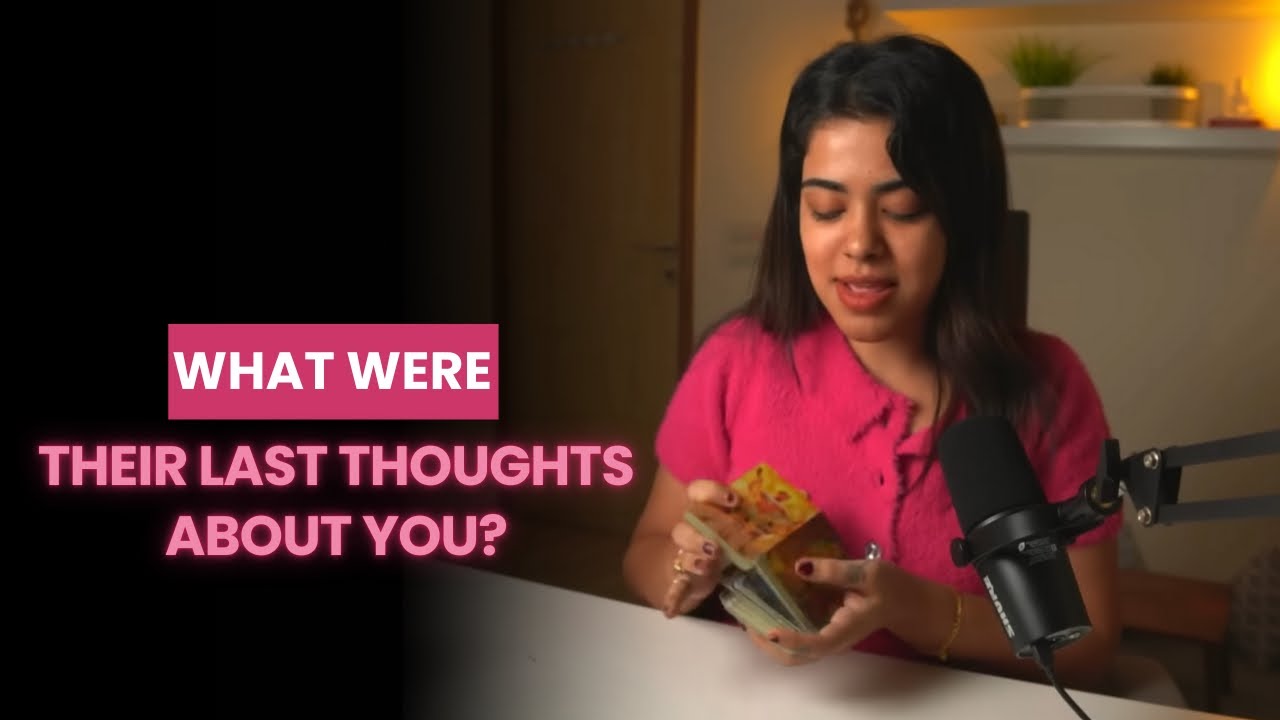 Iss person ka apke bare mai kya last thought tha? 💭 (Platonic / Romantic / Anyone) || Tarot Reading