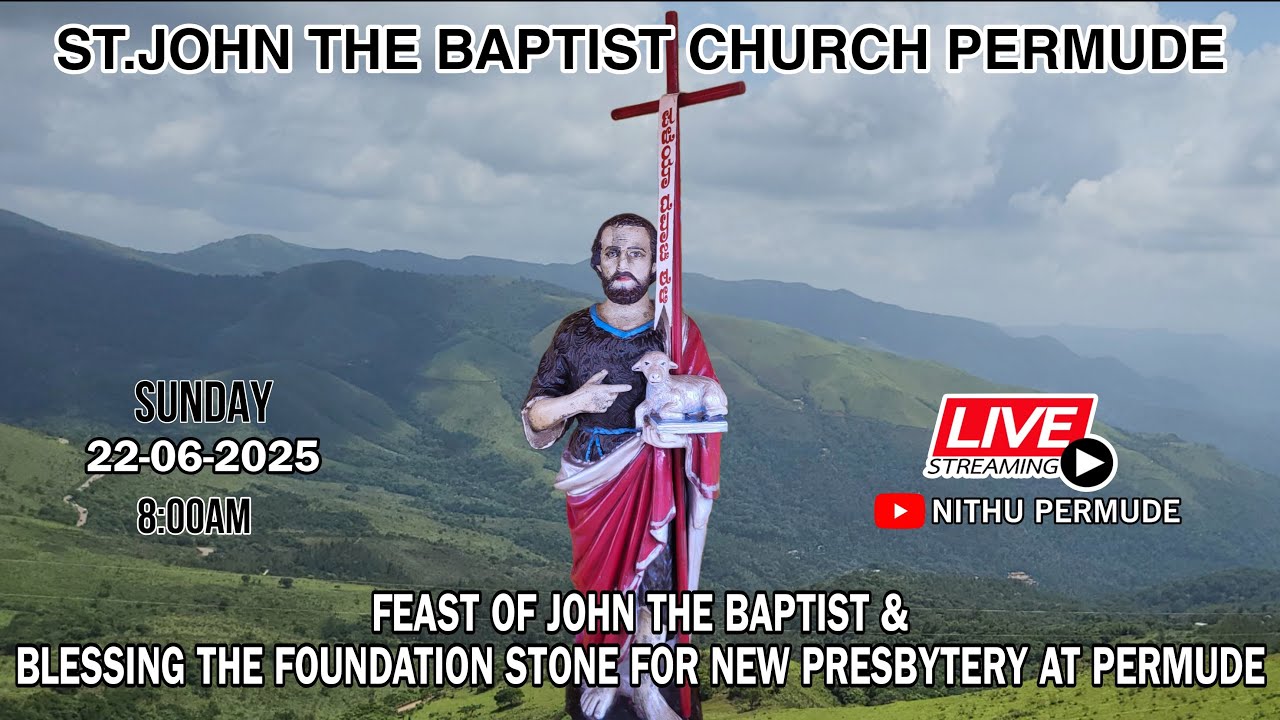 FEAST OF JOHN THE BAPTIST & BLESSING THE FOUNDATION STONE FOR NEW PRESBYTERY AT PERMUDE