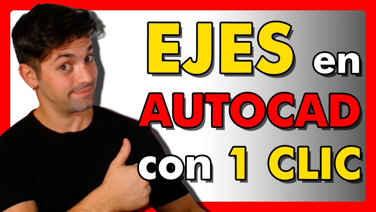 🔴 C&oacute;mo Crear Ejes en AutoCAD [Autom&aacute;ticamente]