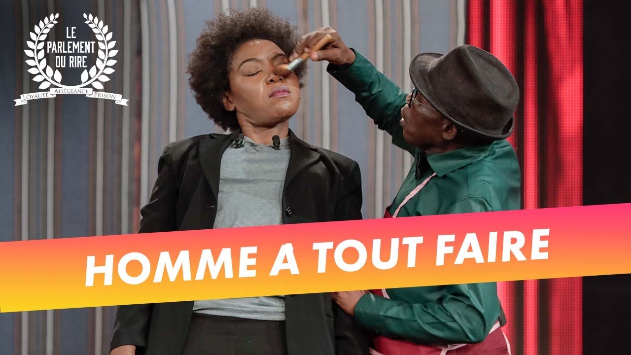 Le Parlement du rire (17/06/2022) - Homme à tout faire
