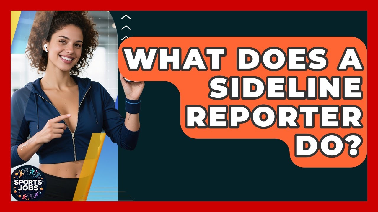 What Does A Sideline Reporter Do? - Sports Jobs