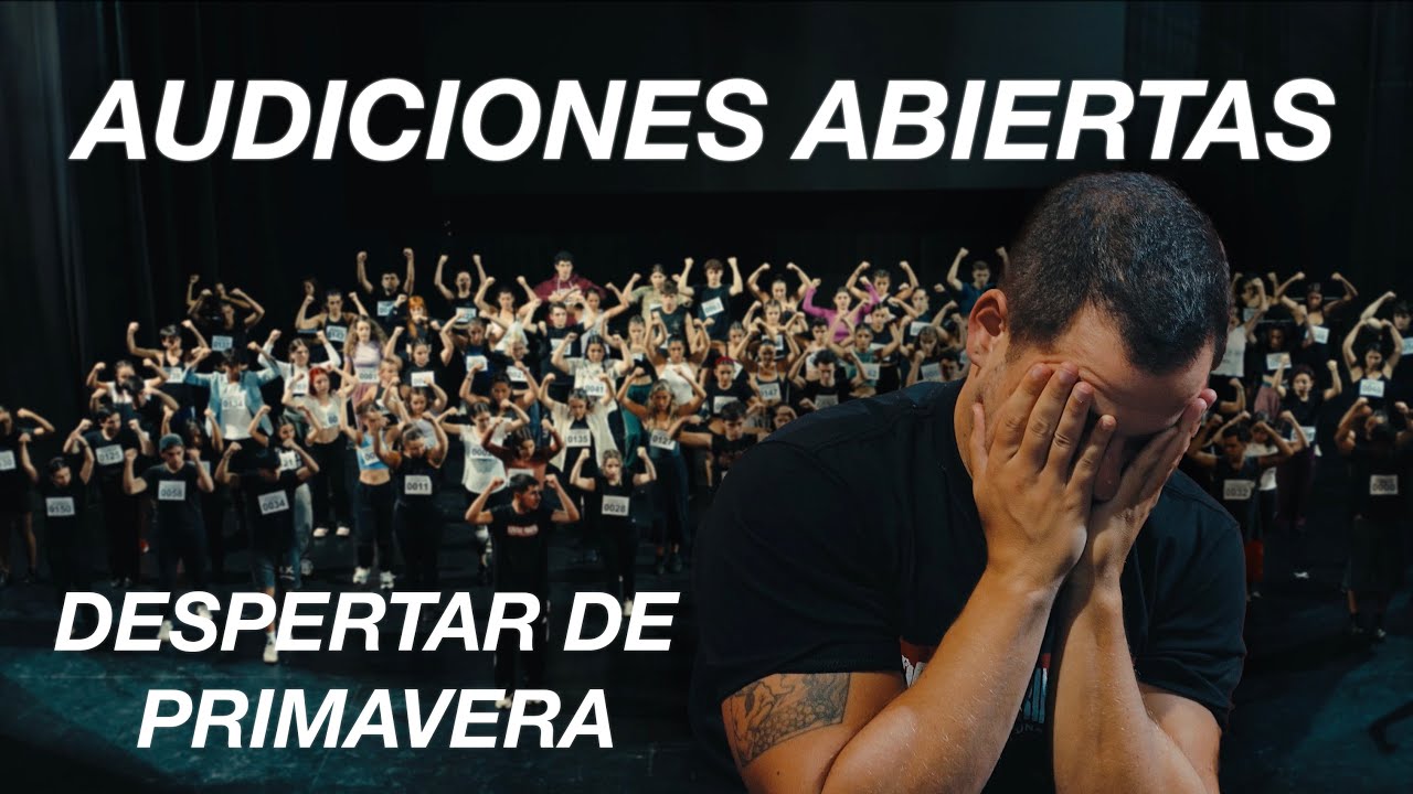 AUDICIONES ABIERTAS - DESPERTAR DE PRIMAVERA - EPISODIO 1
