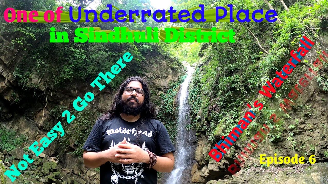 Bhiman's Waterfall- Sindhuli District Episode six- Bhiman's Jharana- Kamala River