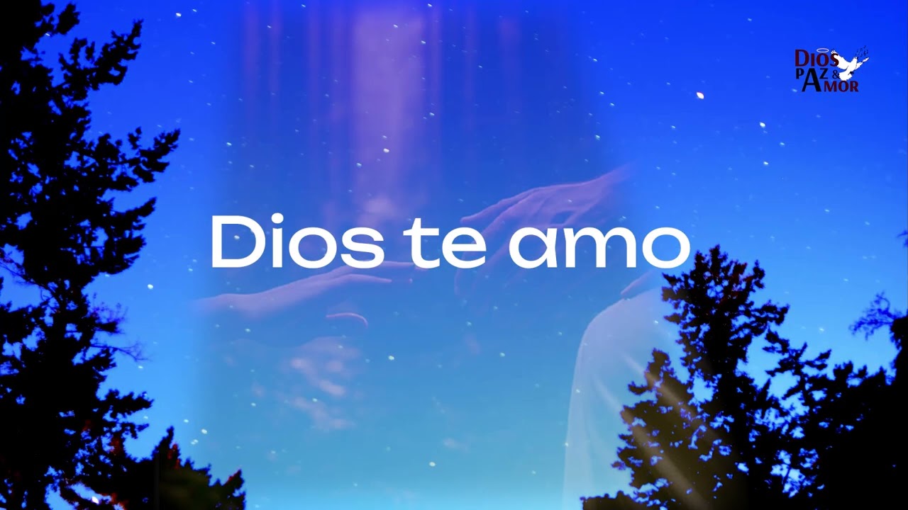 Dios Te Amo | Canción de Adoración y Oración Cristiana