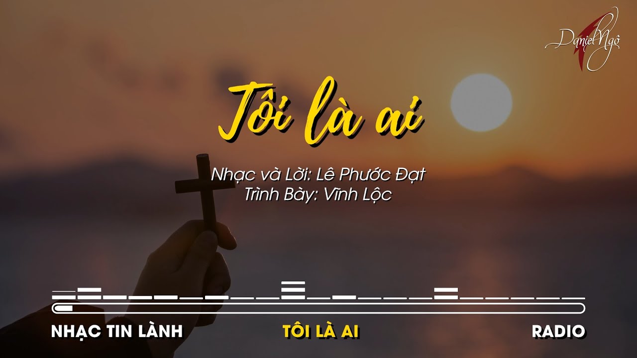 TÔI LÀ AI | VĨNH LỘC