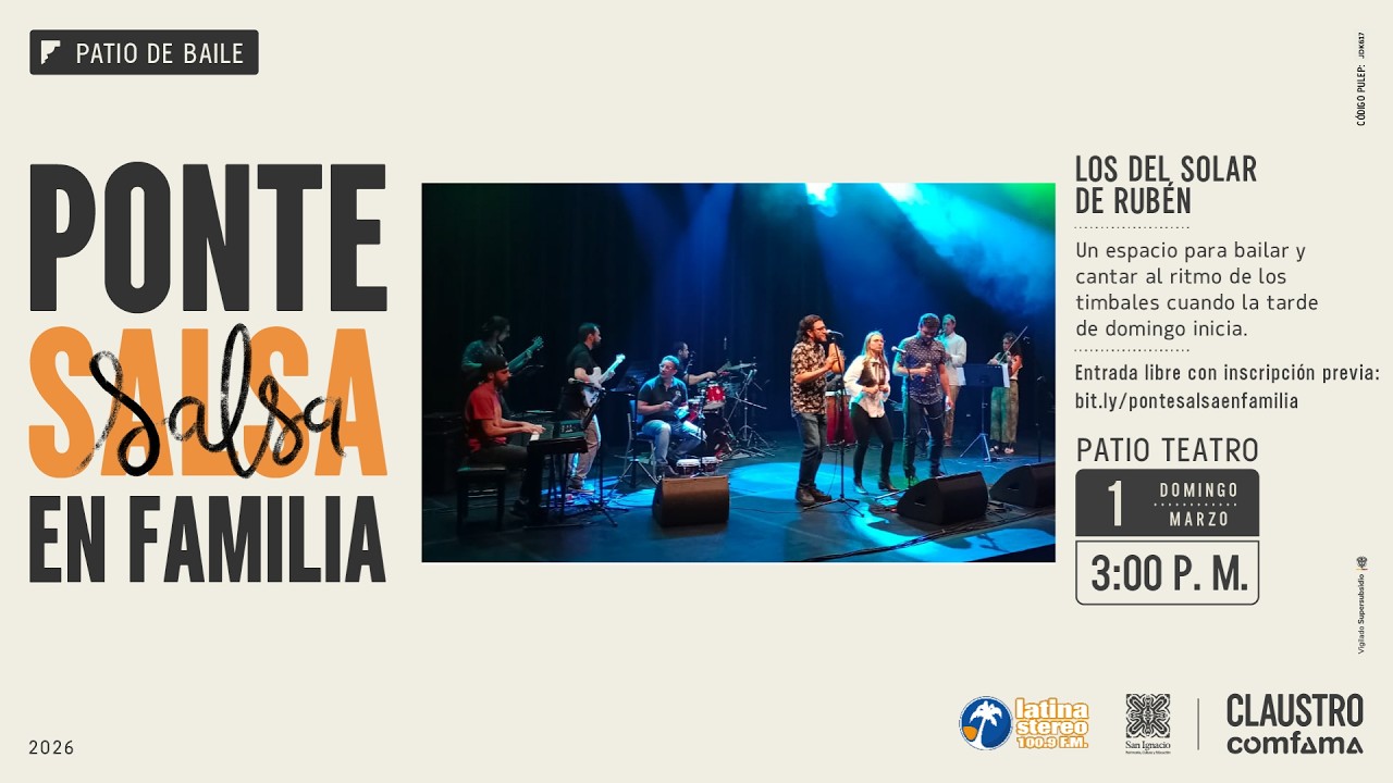 Ponte Salsa en Familia desde el Claustro Comfama - Los Del Solar de Rubén - 01 de Marzo 2026