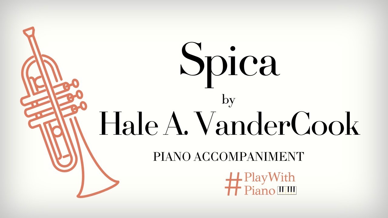 VanderCook - Spica | Trumpet Piano Accompaniment