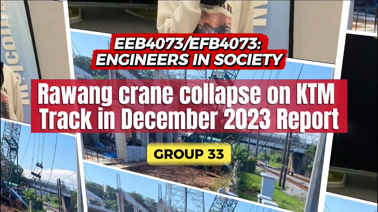 EIS Group 33 - Rawang Crane Collapse on KTM Track
