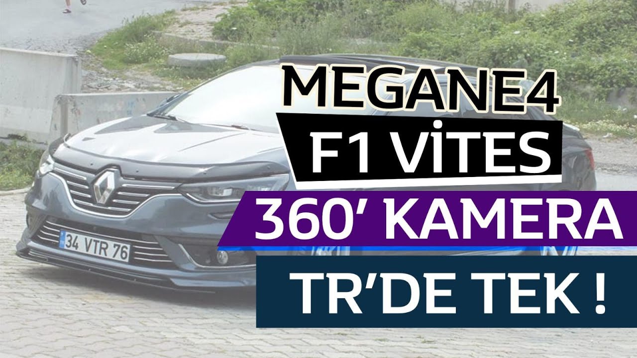 [TR'DE TEK] F1 VİTES VE 360 KAMERA MEGANE 4