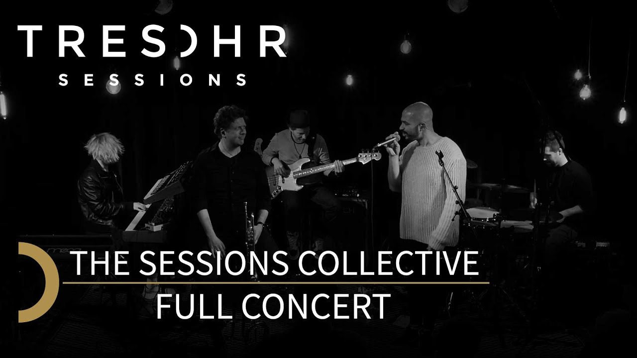 The Sessions Collective - Full Concert│TRESOHR SESSIONS