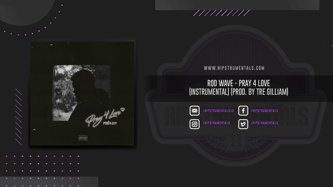 Rod Wave - Pray 4 Love [Instrumental] (Prod. By Tre Gilliam) + DL via @Hipstrumentals