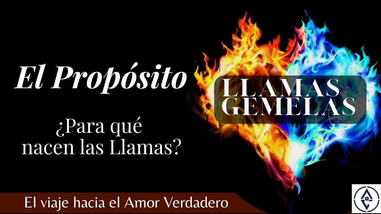 LLAMAS GEMELAS | Su propósito: ¿Para qué nacen las Llamas Gemelas?