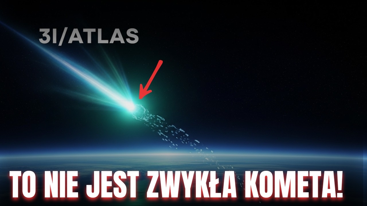 CZY KOMETA 3I/ATLAS TO STATEK OBCYCH? 5 DZIWNYCH DOWOD&Oacute;W.