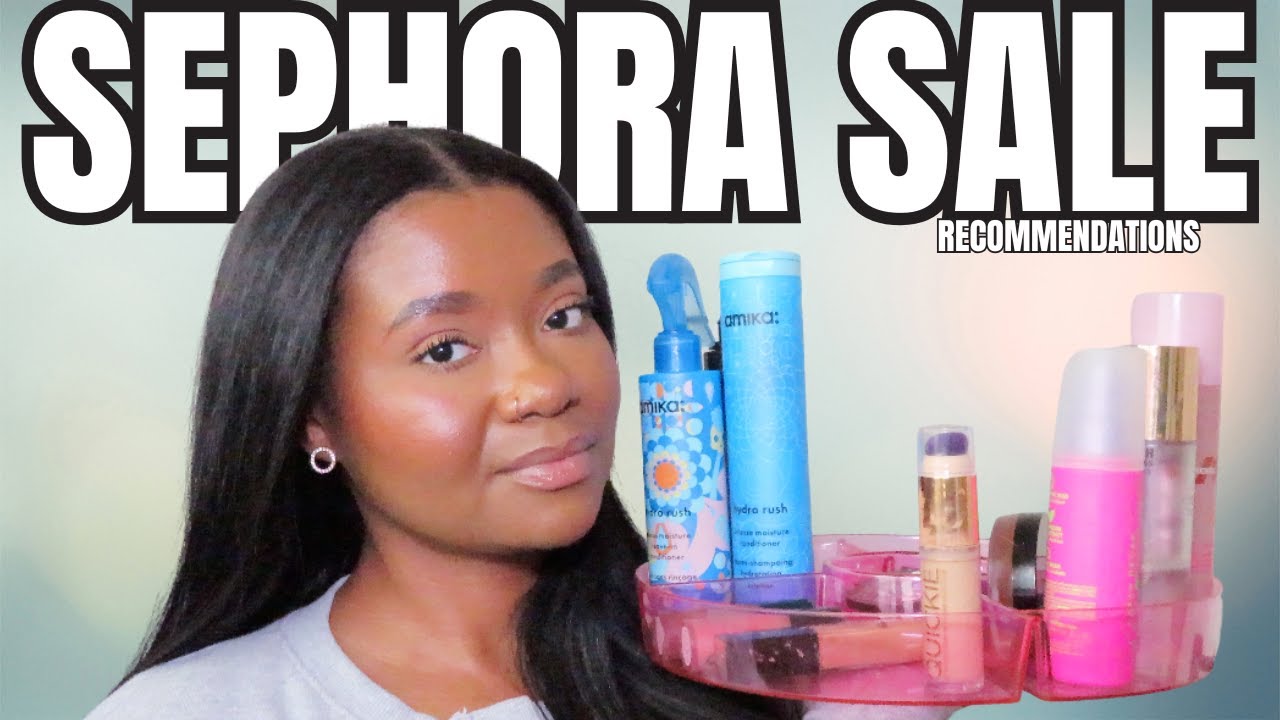 SPRING SEPHORA SALE RECOMMENDATIONS 2025