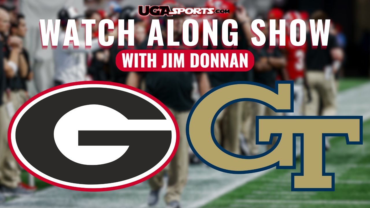 Watch Along Show: Georgia vs. Georgia Tech