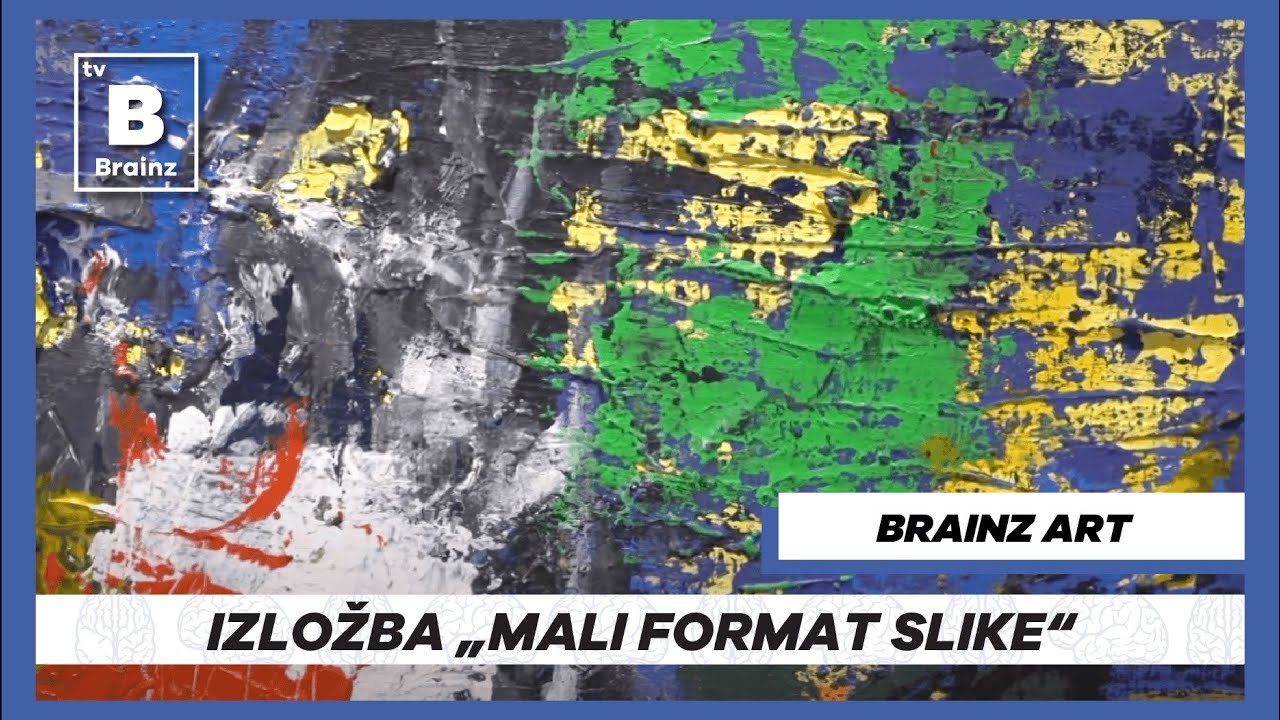 Brainz Art - Izložba „Mali format slike“
