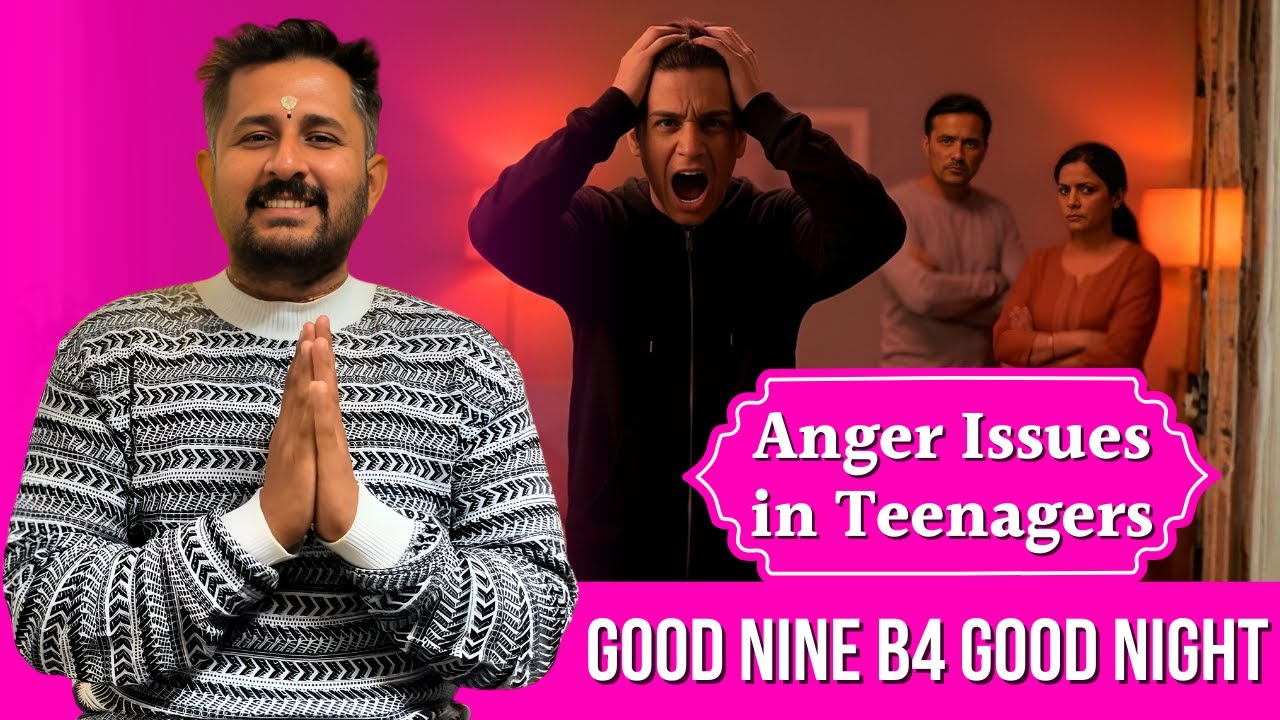 अगर आपका बच्चा गुस्सा ज़्यादा करे तो आप क्या करें? Good Nine before Good Night |RJ Prateek Bharadwaj