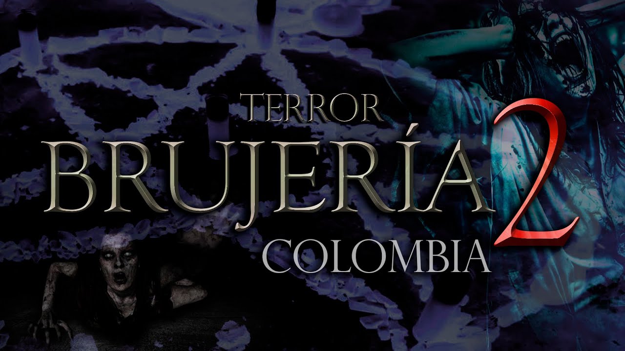 HISTORIAS PARANORMALES CON BRUJERÍA / BRUJAS EN COLOMBIA CAP 2