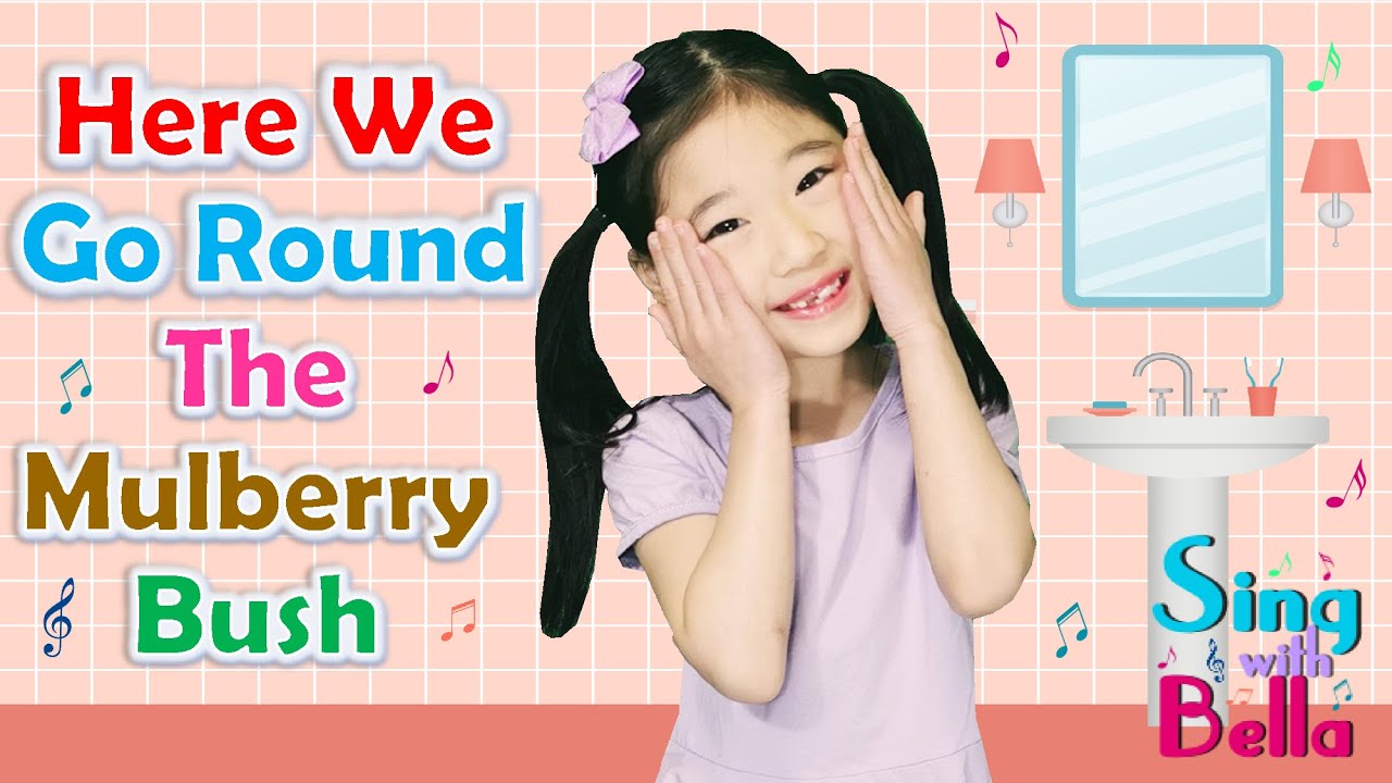 Here We Go Round The Mulberry Bush -This is the way we with Actions and Lyrics | Sing with Bella