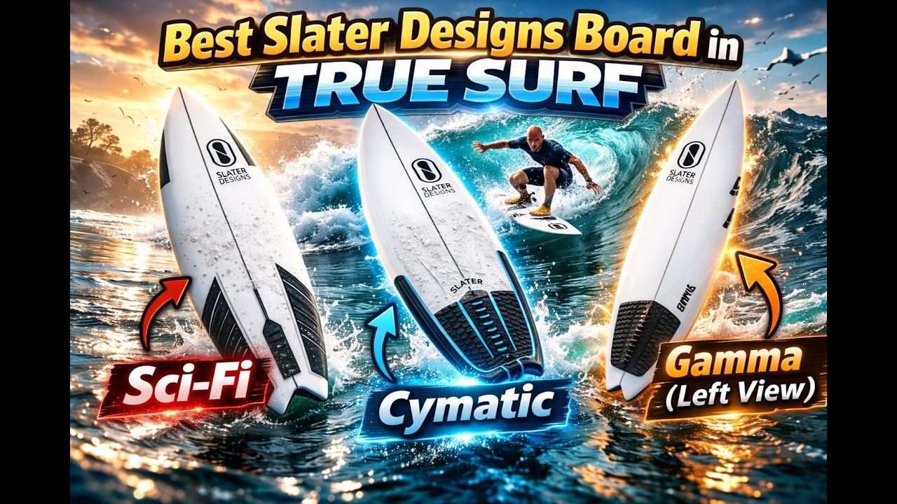What is the best Slater Designs surfboard in True Surf?....
