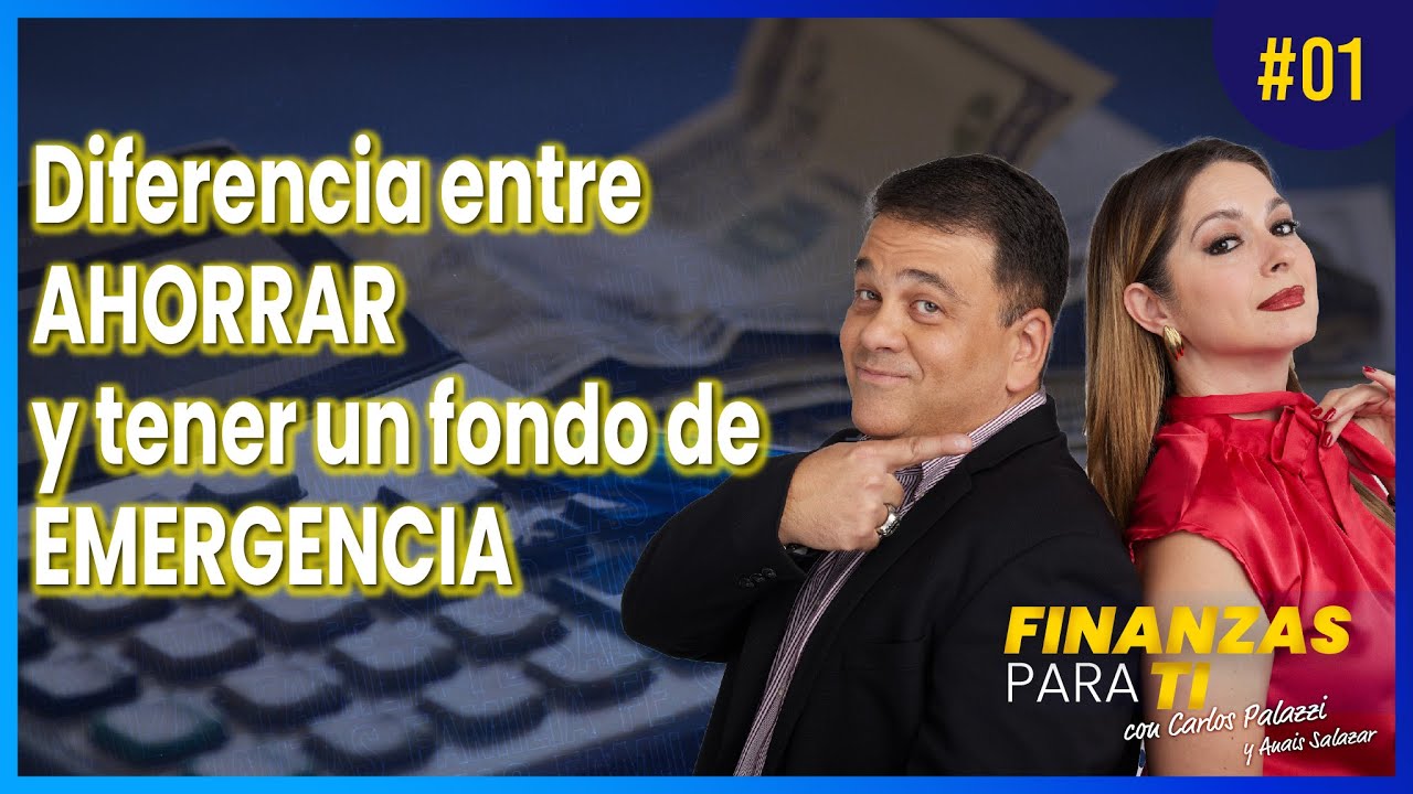Diferencia entre ahorrar y tener un fondo de emergencia.